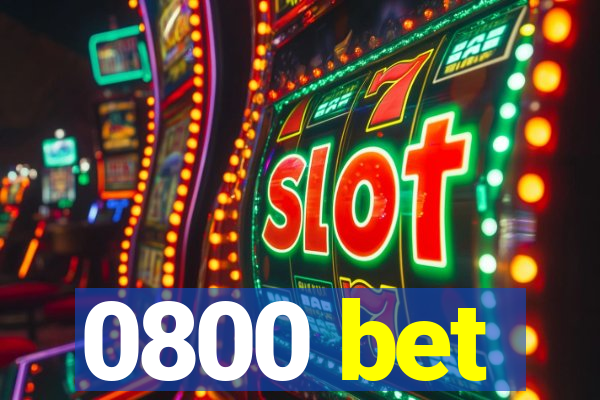 0800 bet
